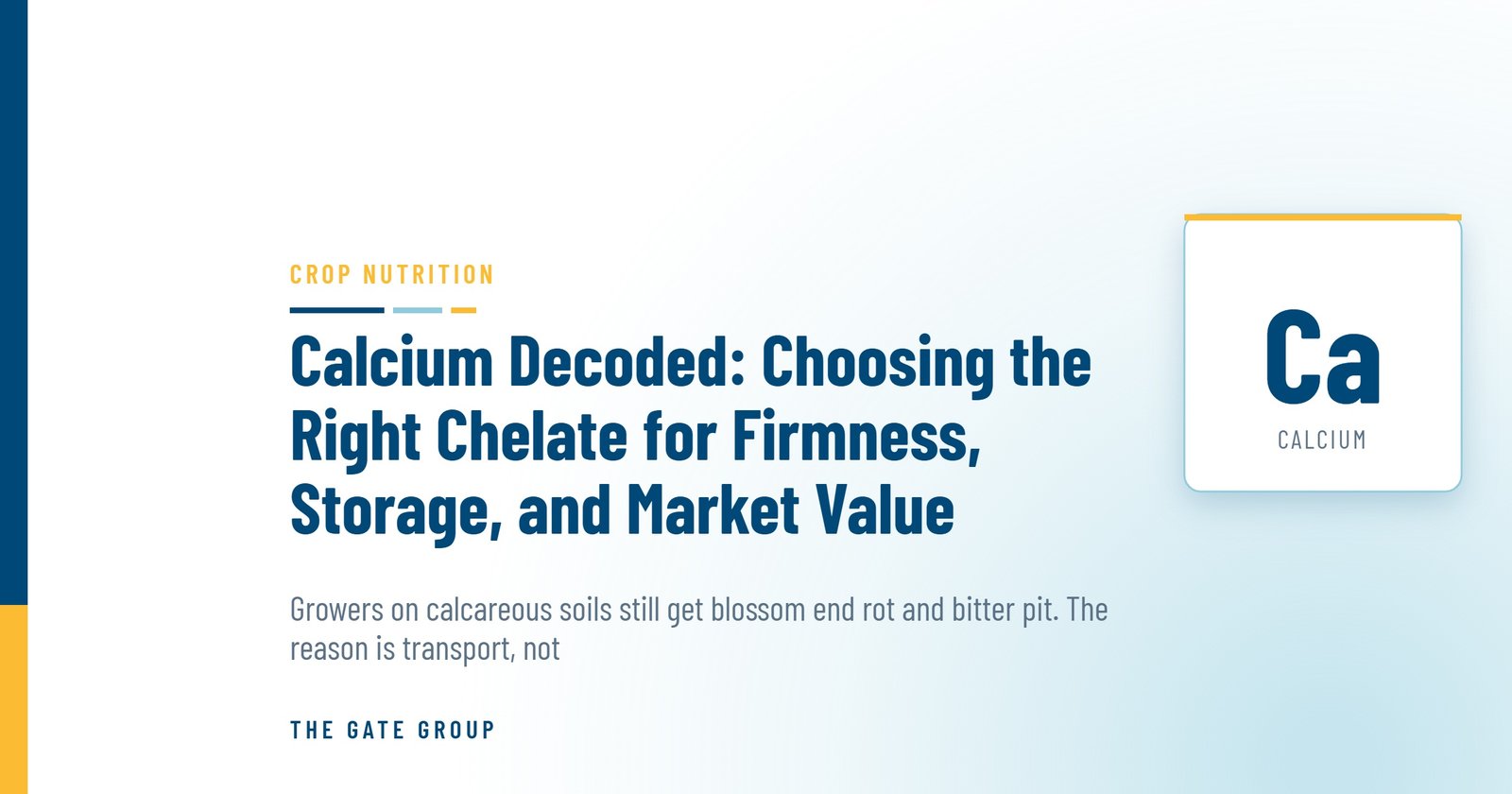 Calcium Decoded: Choosing the Right Chelate for Firmness, Storage, and Market Value — The Gate Group