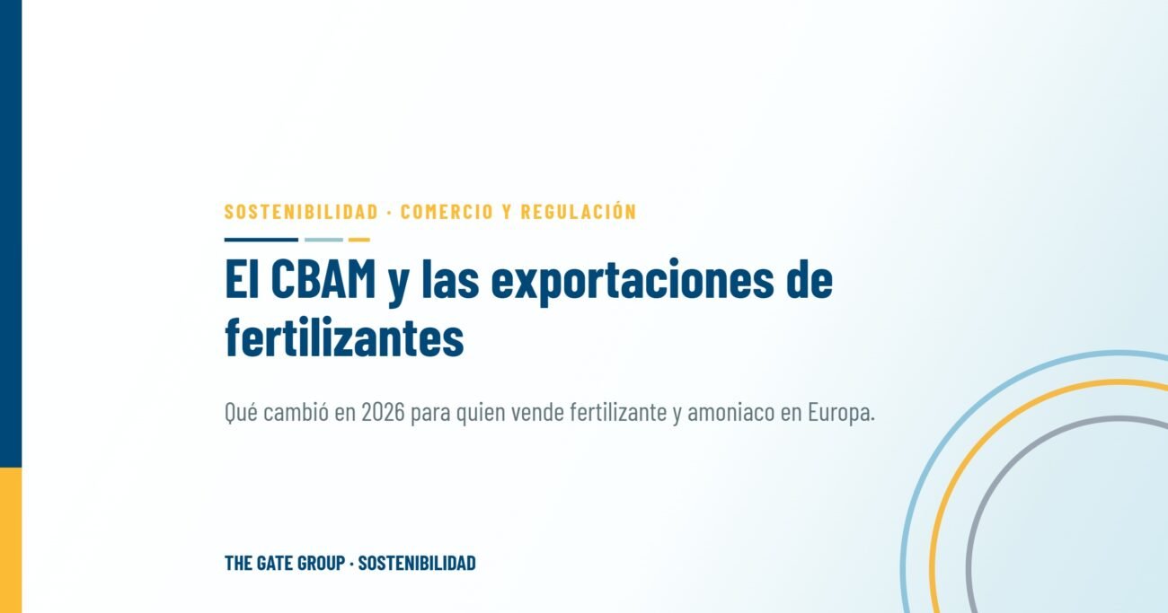El CBAM y las exportaciones de fertilizantes a Europa: qué cambió en 2026