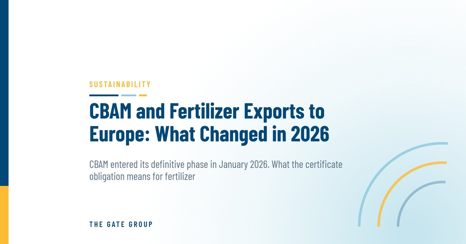 CBAM and Fertilizer Exports to Europe: What Changed in 2026 — The Gate Group