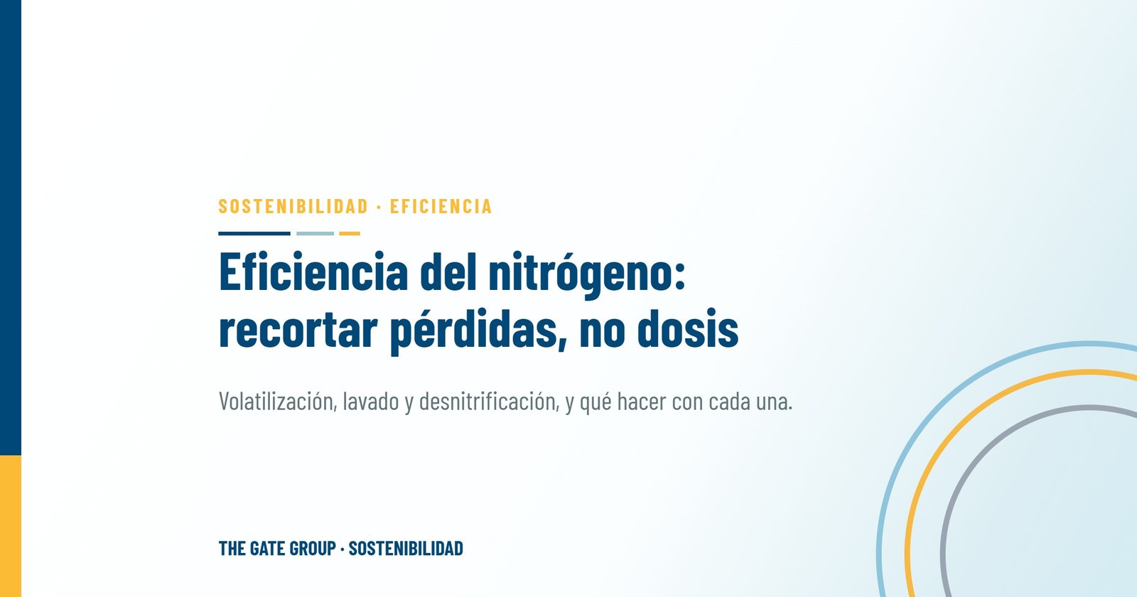 Eficiencia en el uso del nitrógeno: recortar pérdidas, no dosis
