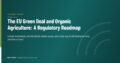 The EU Green Deal and Organic Agriculture: A Regulatory Roadmap — GateWay Guide