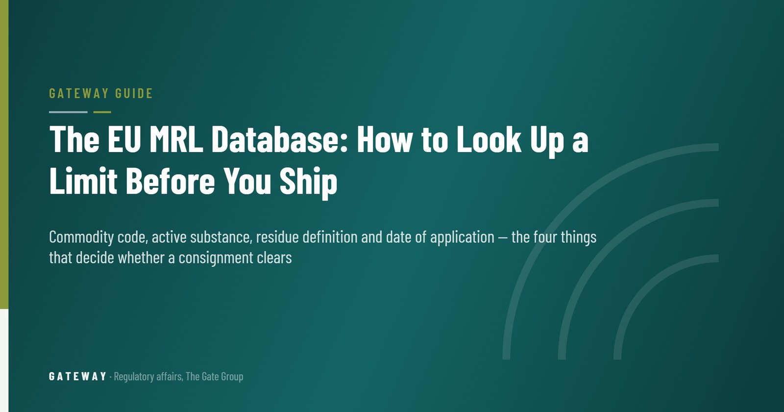 The EU MRL Database: How to Look Up a Limit Before You Ship — GateWay Guide
