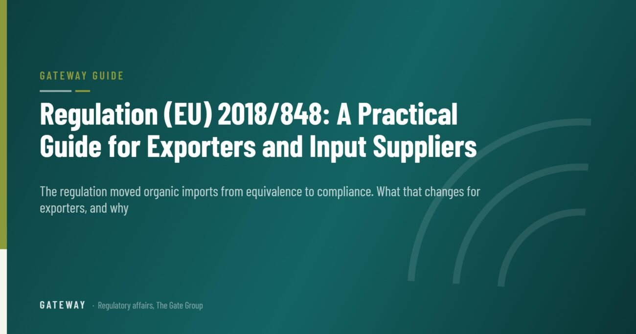 Regulation (EU) 2018/848: A Practical Guide for Exporters and Input Suppliers — GateWay Guide