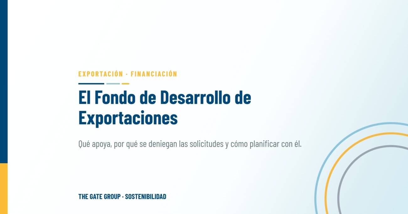 El Fondo de Desarrollo de Exportaciones: qué apoya y qué entienden mal los exportadores