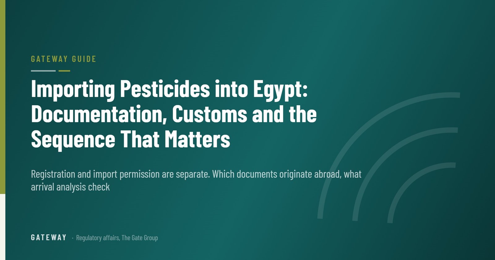 Importing Pesticides into Egypt: Documentation, Customs and the Sequence That Matters — GateWay Guide