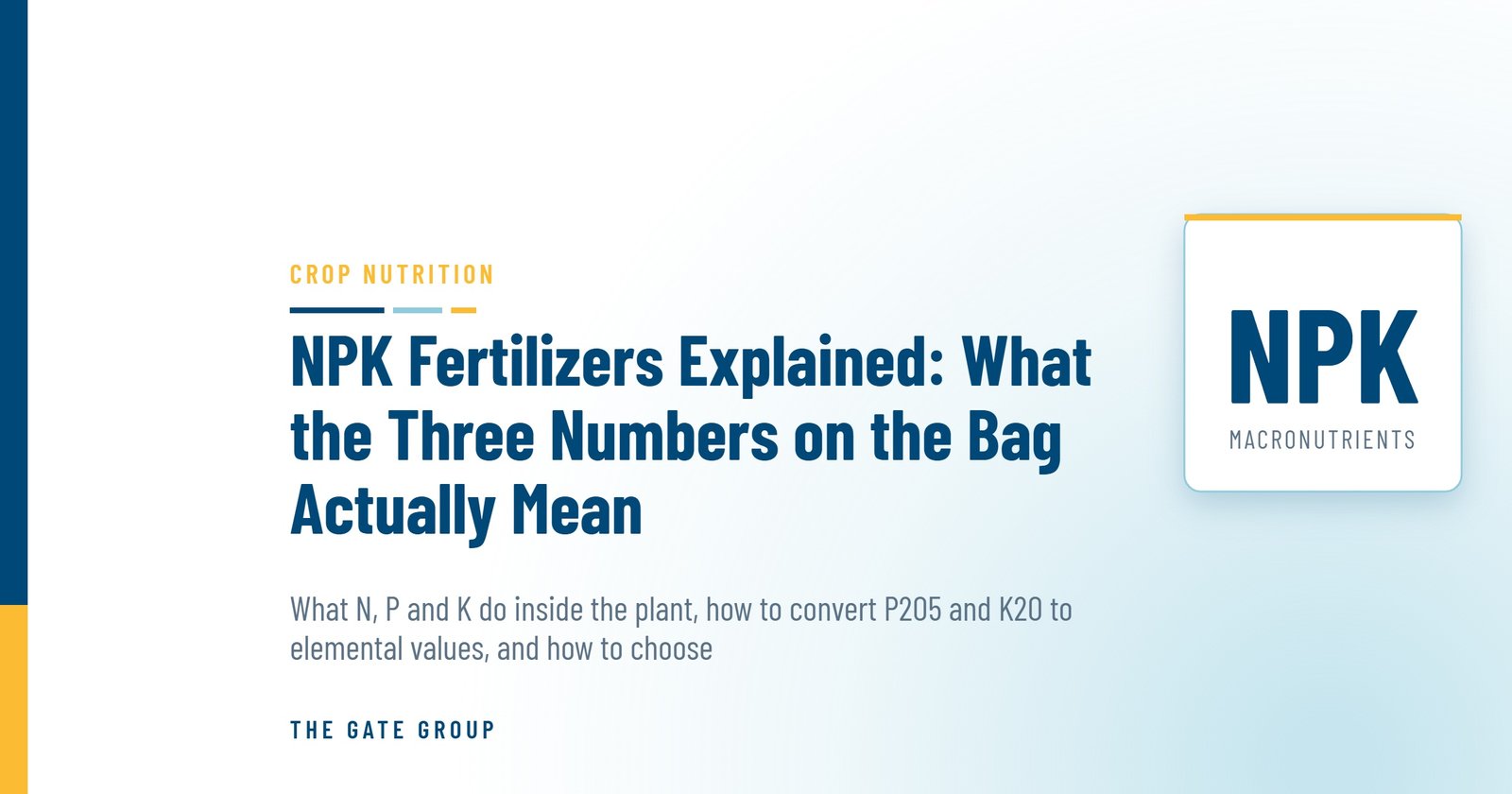 NPK Fertilizers Explained: What the Three Numbers on the Bag Actually Mean — The Gate Group