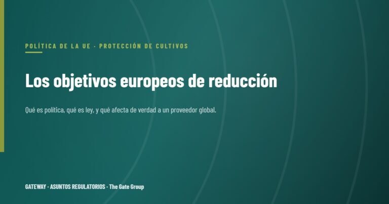 Los objetivos europeos de reducción de fitosanitarios: qué significan para los proveedores globales