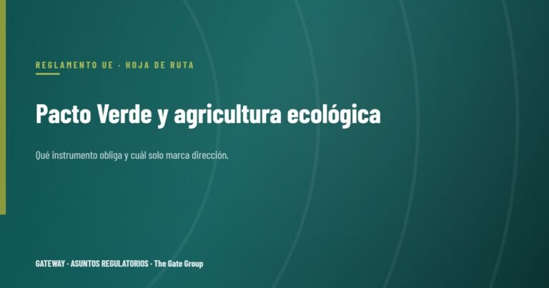El Pacto Verde Europeo y la agricultura ecológica: una hoja de ruta normativa