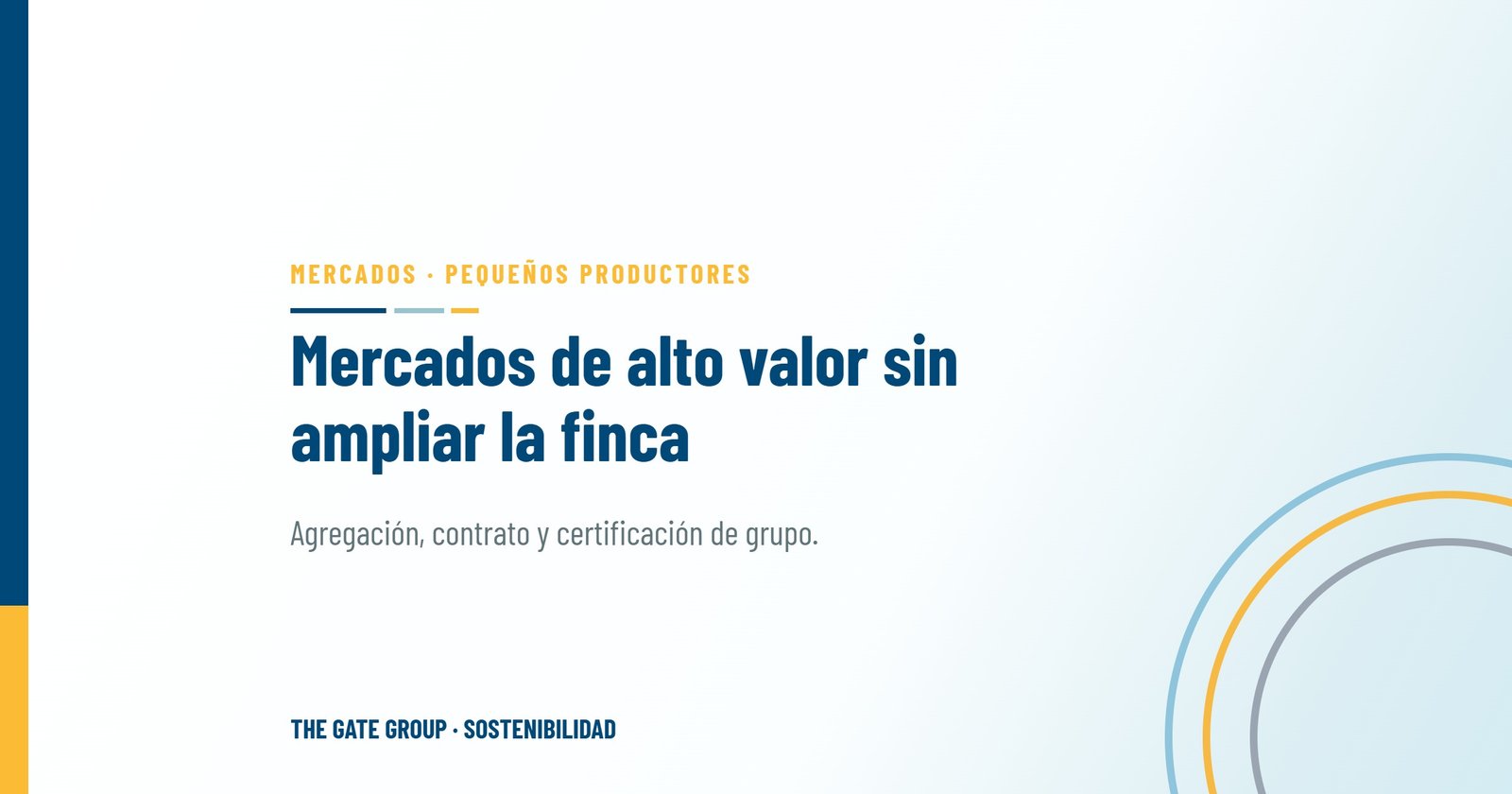 Cómo llegan los pequeños productores a mercados de alto valor sin ampliar la finca