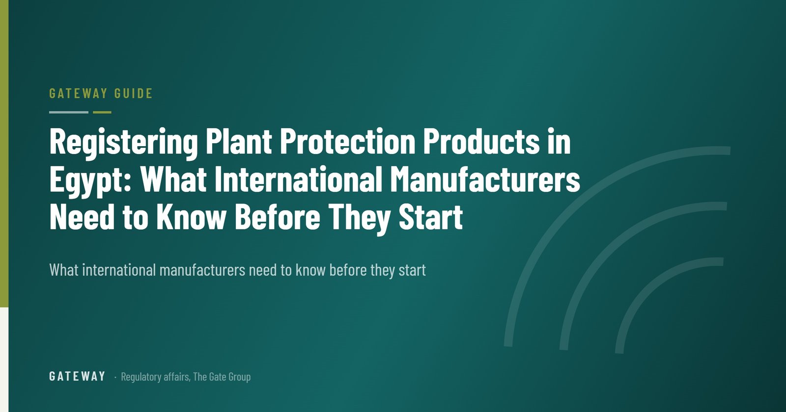 Registering Plant Protection Products in Egypt: What International Manufacturers Need to Know Before They Start — GateWay Guide