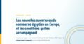 Les nouvelles ouvertures du commerce égyptien en Europe, et les conditions qui les accompagnent